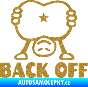 Samolepka Back off panáček Ultra Metalic zlatá