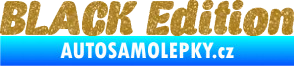 Samolepka Black edition 001 nápis Ultra Metalic zlatá