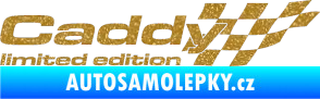 Samolepka Caddy limited edition pravá Ultra Metalic zlatá