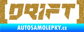 Samolepka Drift 006 nápis Ultra Metalic zlatá