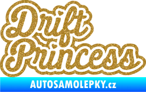 Samolepka Drift princess nápis Ultra Metalic zlatá