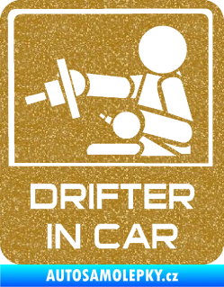 Samolepka Drifter in car 003 Ultra Metalic zlatá