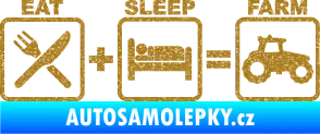 Samolepka Eat sleep farm Ultra Metalic zlatá