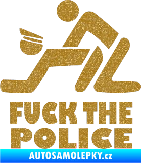 Samolepka Fuck the police 001 Ultra Metalic zlatá