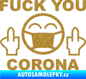 Samolepka Fuck you corona Ultra Metalic zlatá