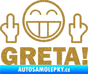 Samolepka Fuck you Greta 002 Ultra Metalic zlatá