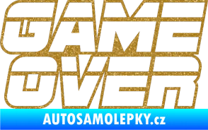 Samolepka Game over nad sebou 002 Ultra Metalic zlatá