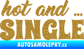 Samolepka Hot and Single nápis Ultra Metalic zlatá