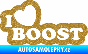 Samolepka I love boost 001 Ultra Metalic zlatá