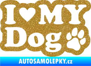 Samolepka I love my dog 002 Ultra Metalic zlatá