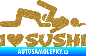 Samolepka I love sushi Ultra Metalic zlatá
