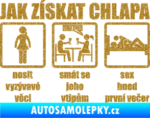 Samolepka Jak získat chlapa Ultra Metalic zlatá