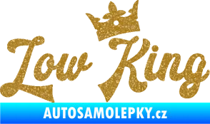 Samolepka Low King 001 nápis král Ultra Metalic zlatá