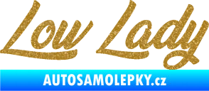 Samolepka Low lady nápis Ultra Metalic zlatá