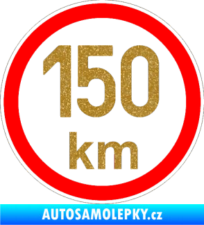 Samolepka Maximální rychlost 150km - nejvyšší konstrukční rychlost Ultra Metalic zlatá