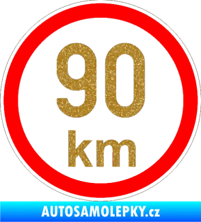 Samolepka Maximální rychlost 90km - nejvyšší konstrukční rychlost Ultra Metalic zlatá