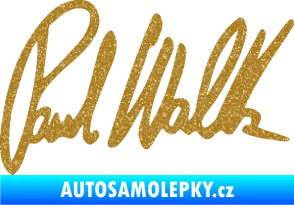 Samolepka Paul Walker 002 podpis Ultra Metalic zlatá