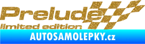 Samolepka Prelude limited edition pravá Ultra Metalic zlatá