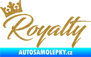 Samolepka Royalty s korunkou nápis Ultra Metalic zlatá