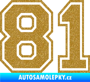 Samolepka Startovní číslo 81 typ 4 Ultra Metalic zlatá