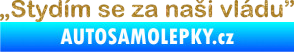 Samolepka Stydím se za naši vládu 001 Ultra Metalic zlatá