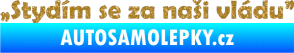 Samolepka Stydím se za naši vládu 002 Ultra Metalic zlatá