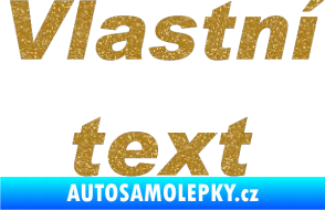 Samolepka Vlastní text - Arial Black kurzíva Ultra Metalic zlatá