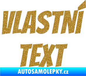 Samolepka Vlastní text - Bangers Ultra Metalic zlatá