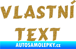 Samolepka Vlastní text - Cancun Ultra Metalic zlatá