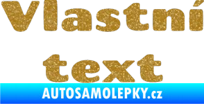 Samolepka Vlastní text - Chango Ultra Metalic zlatá