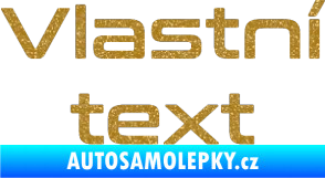 Samolepka Vlastní text - Conthrax Ultra Metalic zlatá