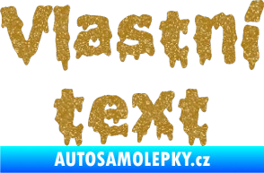 Samolepka Vlastní text - Liquidism Ultra Metalic zlatá