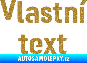 Samolepka Vlastní text - Moto GP Ultra Metalic zlatá