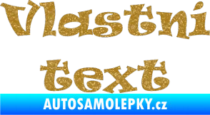 Samolepka Vlastní text - Ravie Ultra Metalic zlatá