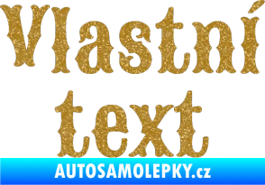 Samolepka Vlastní text - Sancreek Ultra Metalic zlatá