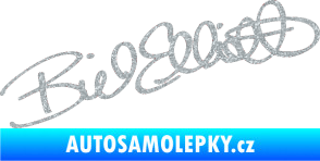 Samolepka Podpis Bill Elliott  Ultra Metalic stříbrná metalíza