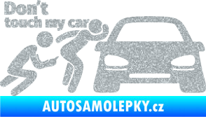 Samolepka Don´t touch my car 009 levá Ultra Metalic stříbrná metalíza
