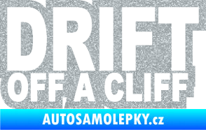 Samolepka Drift off a cliff Ultra Metalic stříbrná metalíza