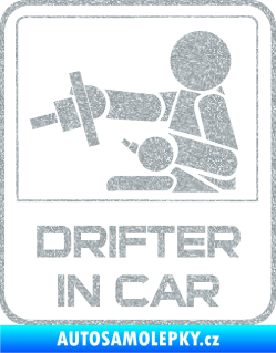 Samolepka Drifter in car 001 Ultra Metalic stříbrná metalíza