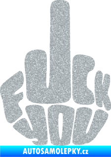 Samolepka F*ck you Ultra Metalic stříbrná metalíza