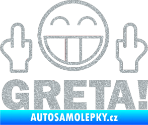 Samolepka Fuck you Greta 002 Ultra Metalic stříbrná metalíza