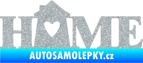 Samolepka Home nápis s domečkem Ultra Metalic stříbrná metalíza