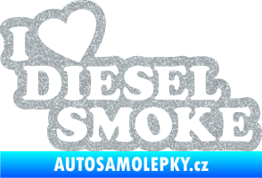 Samolepka I love diesel smoke nápis Ultra Metalic stříbrná metalíza