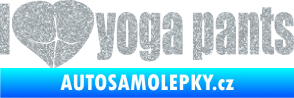 Samolepka I love yoga pants nápis Ultra Metalic stříbrná metalíza