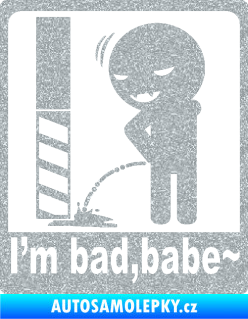 Samolepka I´m bad, babe Ultra Metalic stříbrná metalíza