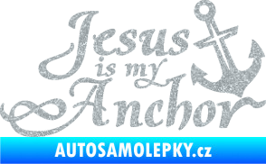 Samolepka Jesus is my anchor Ultra Metalic stříbrná metalíza
