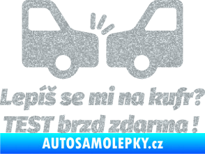 Samolepka Lepíš se mi na kufr, Test brzd zdarma Ultra Metalic stříbrná metalíza