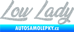 Samolepka Low lady nápis Ultra Metalic stříbrná metalíza