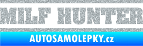 Samolepka Milf hunter nápis Ultra Metalic stříbrná metalíza