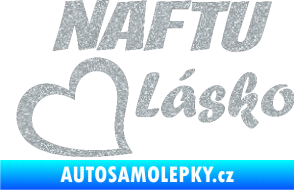 Samolepka Naftu Lásko Ultra Metalic stříbrná metalíza